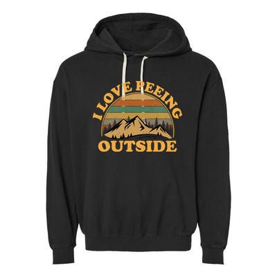 funny Camping Hiking I Love Peeing Outside Garment-Dyed Fleece Hoodie
