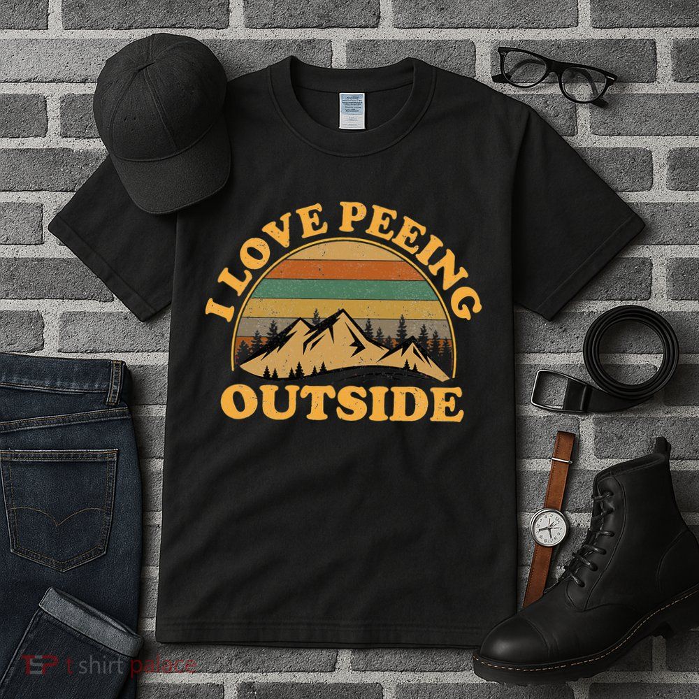 funny Camping Hiking I Love Peeing Outside Tall T-Shirt