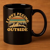 funny Camping Hiking I Love Peeing Outside 11oz C Handle Ceramic Mug