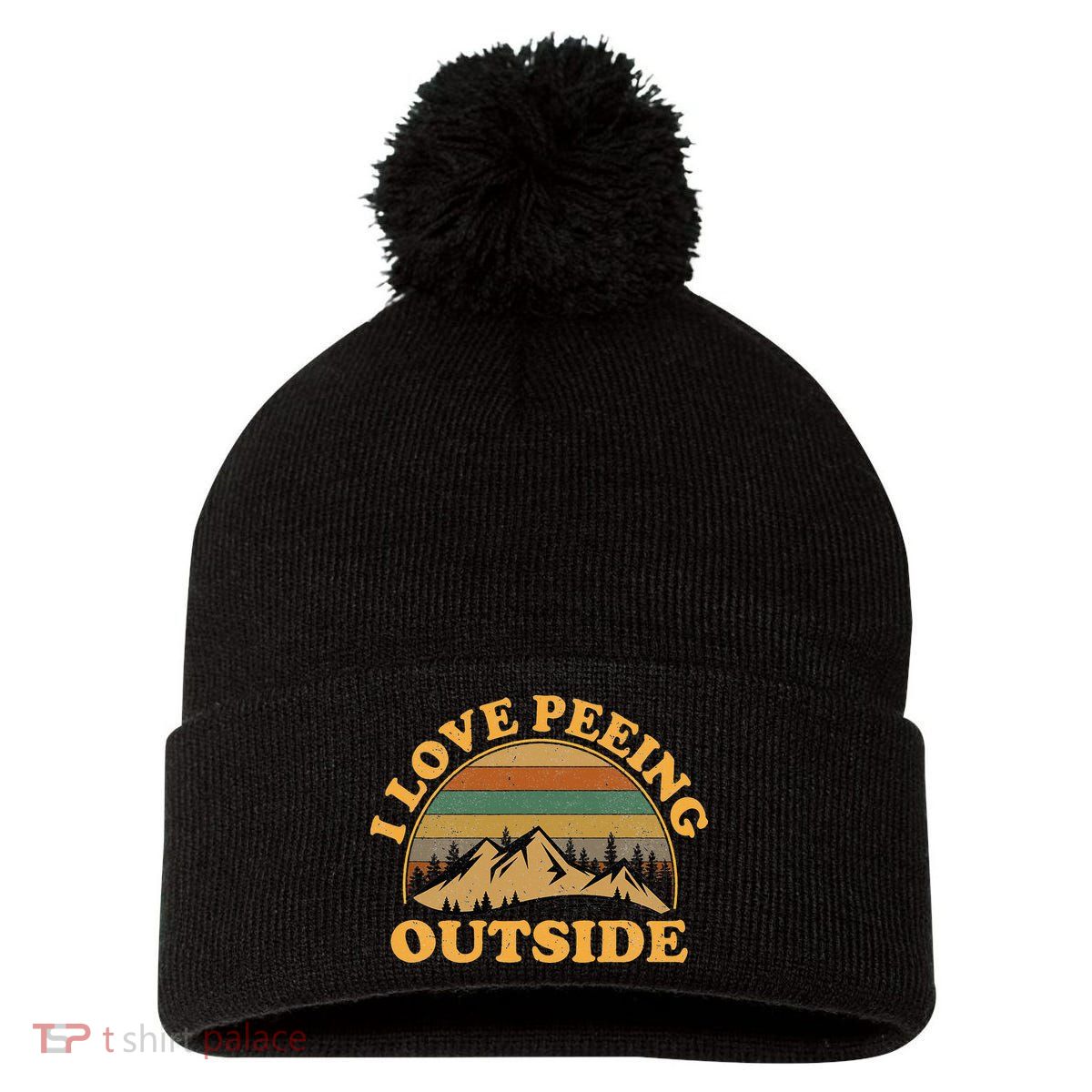 funny Camping Hiking I Love Peeing Outside Pom Pom 12in Knit Beanie