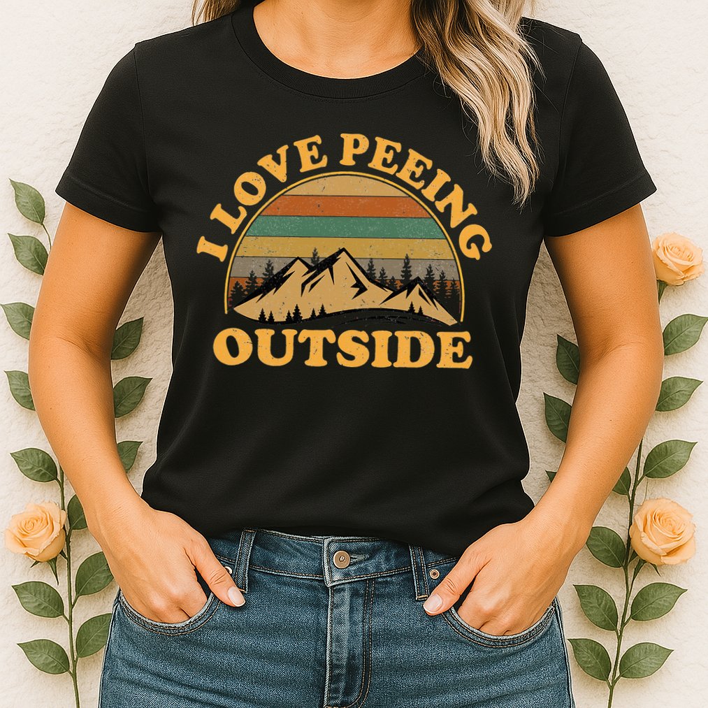 funny Camping Hiking I Love Peeing Outside Womens T-Shirt