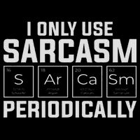 Funny Chemistry Humorous I Only Use Sarcasm Periodically Mousepad