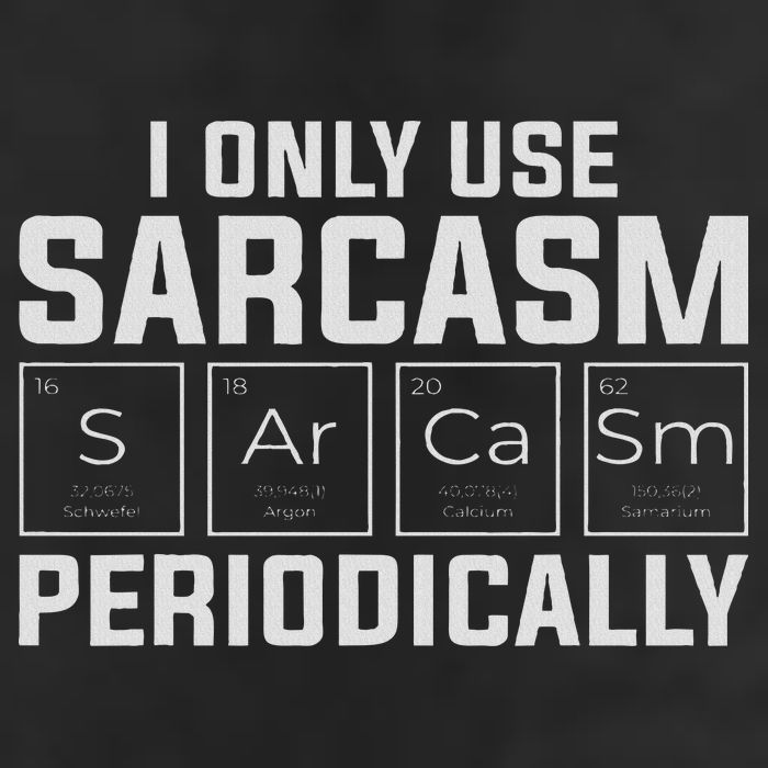 Funny Chemistry Humorous I Only Use Sarcasm Periodically Trucker Hat