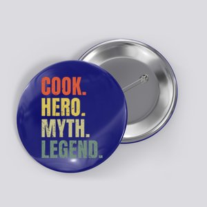 Funny Cook Hero Myth Legend Best Job Cook Gift Button