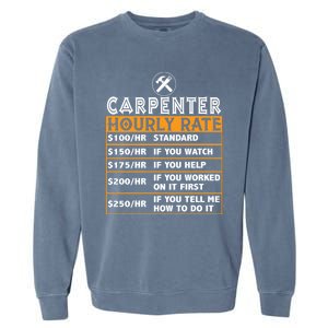 Funny Carpenter Hourly Rate Labor Price Chart Cute Gift Garment-Dyed Sweatshirt