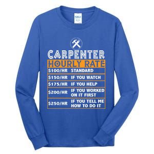 Funny Carpenter Hourly Rate Labor Price Chart Cute Gift Tall Long Sleeve T-Shirt