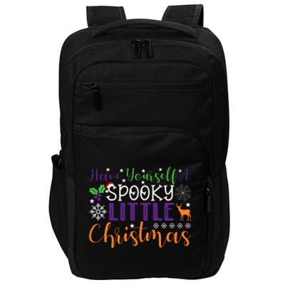 Funny Christmas Have Yourself A Spooky Little Christmas Spooky Goth Christmas Impact Tech Backpack