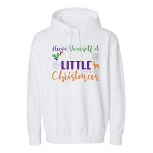 Funny Christmas Have Yourself A Spooky Little Christmas Spooky Goth Christmas Garment-Dyed Fleece Hoodie