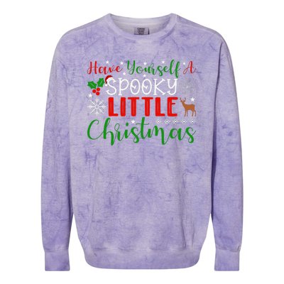 Funny Christmas Have Yourself A Spooky Little Christmas Spooky Goth Merry Christ Colorblast Crewneck Sweatshirt