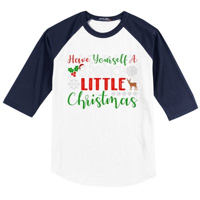 Funny Christmas Have Yourself A Spooky Little Christmas Spooky Goth Merry Christ Baseball Sleeve Shirt