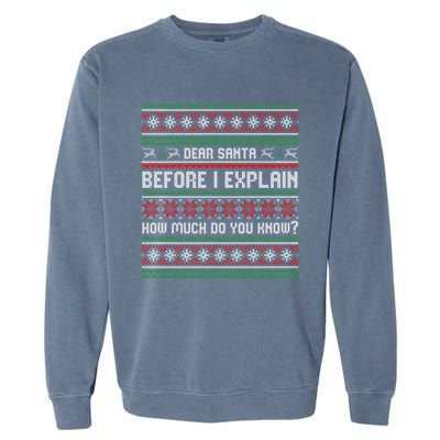 Funny Christmas Holiday Adults Dear Santa I Can Explain Gift Garment-Dyed Sweatshirt