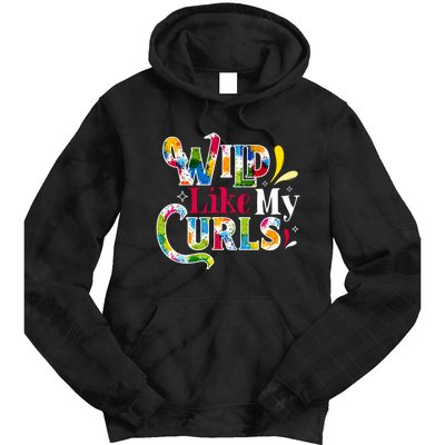 Funny Curly Hair Leopard Wild Like My Curls Gift Tie Dye Hoodie