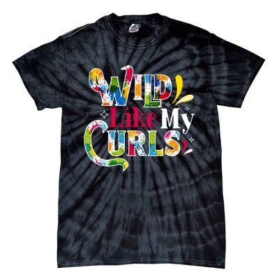 Funny Curly Hair Leopard Wild Like My Curls Gift Tie-Dye T-Shirt