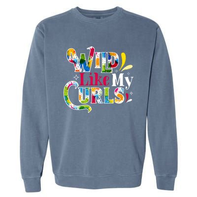 Funny Curly Hair Leopard Wild Like My Curls Gift Garment-Dyed Sweatshirt