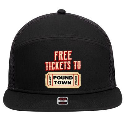 Funny College Humor Free Tickets To Pound Town Carnival 7 Panel Mesh Trucker Snapback Hat