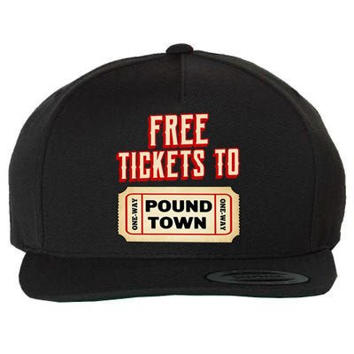 Funny College Humor Free Tickets To Pound Town Carnival Wool Snapback Cap