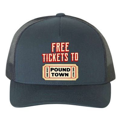 Funny College Humor Free Tickets To Pound Town Carnival Yupoong Adult 5-Panel Trucker Hat