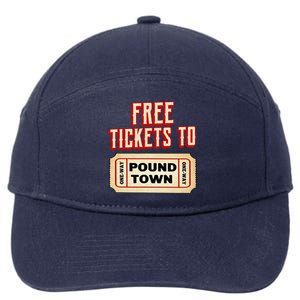 Funny College Humor Free Tickets To Pound Town Carnival 7-Panel Snapback Hat