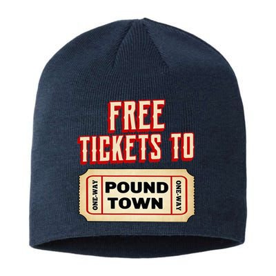 Funny College Humor Free Tickets To Pound Town Carnival Sustainable Beanie