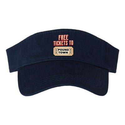 Funny College Humor Free Tickets To Pound Town Carnival Valucap Bio-Washed Visor