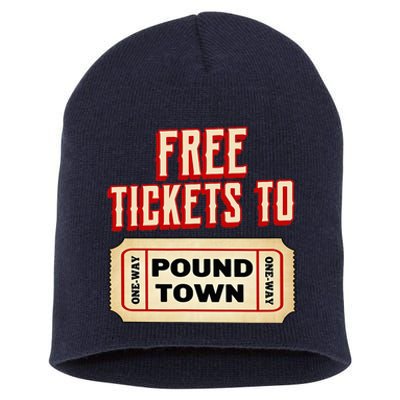 Funny College Humor Free Tickets To Pound Town Carnival Short Acrylic Beanie