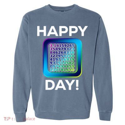 Funny Cute Happy Pi Day Celebration Math Numbers Fun Great Gift Garment-Dyed Sweatshirt