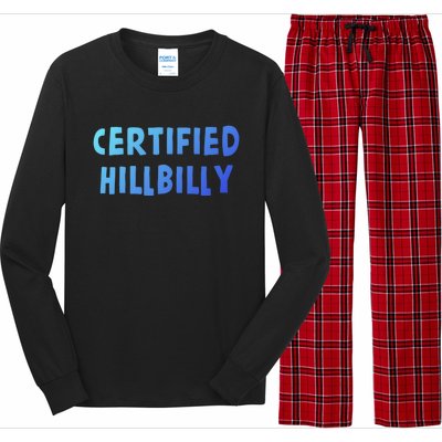 Funny Certified Hillbilly Bumpkin Cracker Rural Redneck Gift Long Sleeve Pajama Set