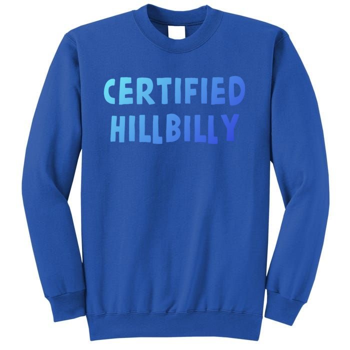 Funny Certified Hillbilly Bumpkin Cracker Rural Redneck Gift Sweatshirt