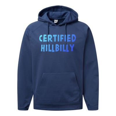 Funny Certified Hillbilly Bumpkin Cracker Rural Redneck Gift Performance Fleece Hoodie