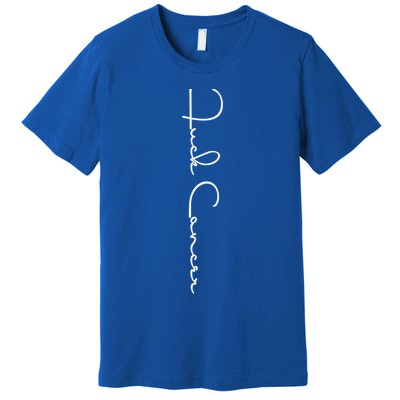 Fuck Cancer Hate Cancer Breast Cancer Awareness Gift Premium T-Shirt