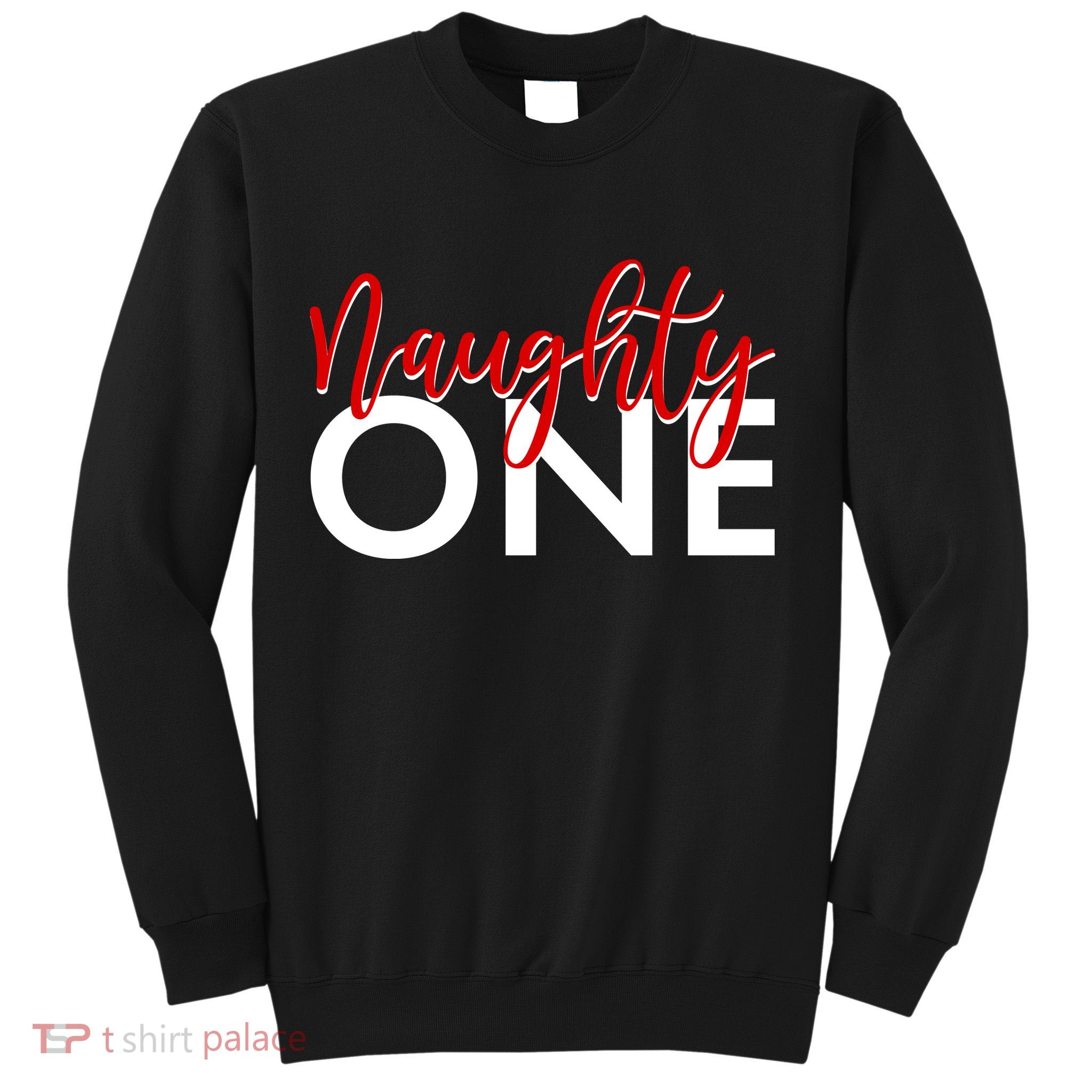 Funny Christmas Holiday Matching Shirt Naughty One Sweatshirt