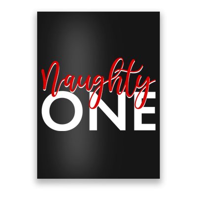 Funny Christmas Holiday Matching Shirt Naughty One Poster