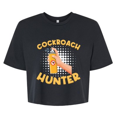 Funny Cockroach Hunter Insecticide Spray Cockroach Bella+Canvas Jersey Crop Tee