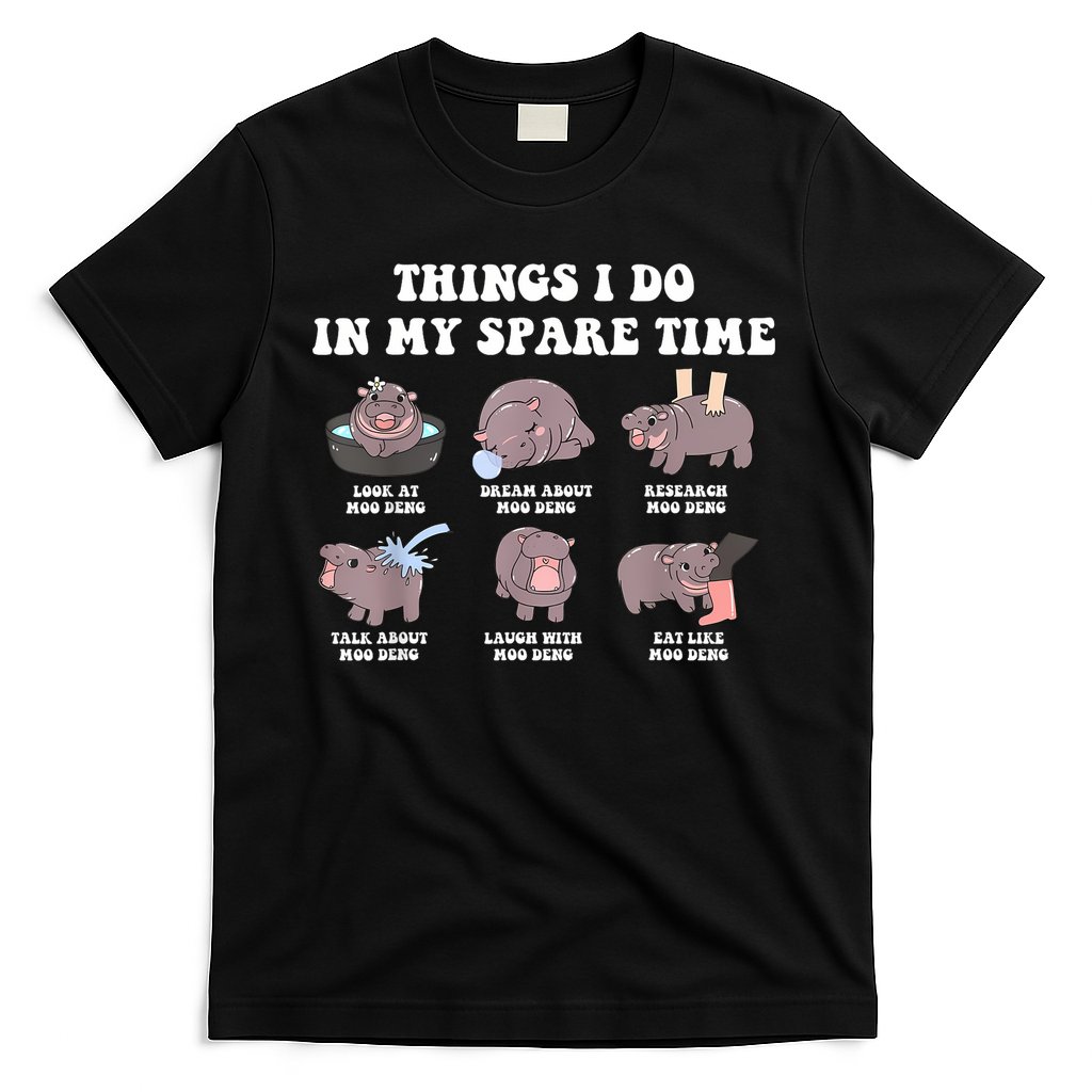 Funny Cute Hippo Moo Deng Things I Do In My Spare Time Meme T-Shirt