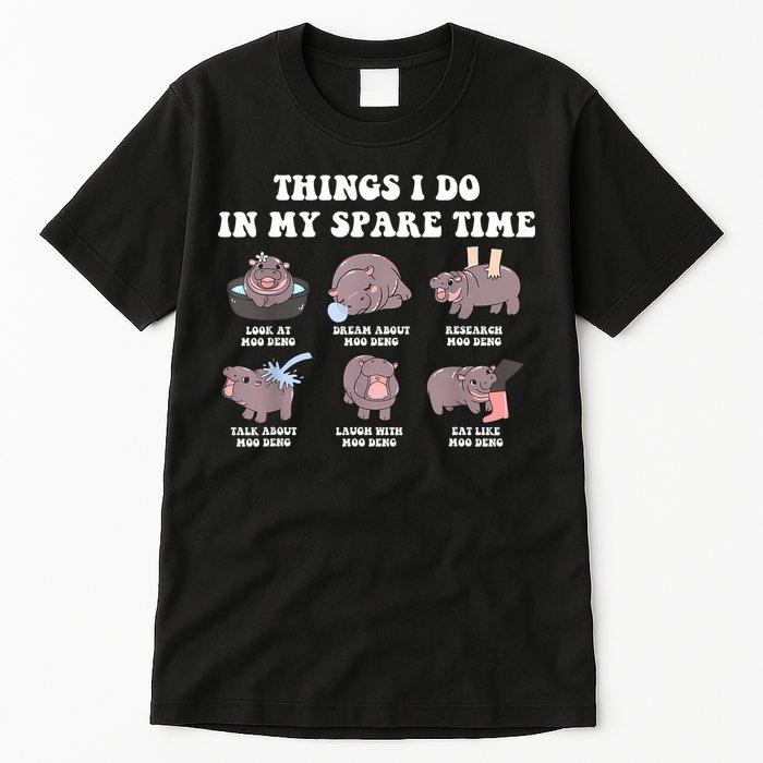 Funny Cute Hippo Moo Deng Things I Do In My Spare Time Meme Tall T-Shirt