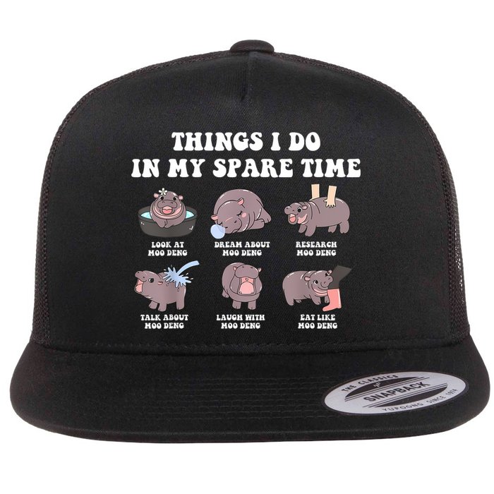 Funny Cute Hippo Moo Deng Things I Do In My Spare Time Meme Flat Bill Trucker Hat