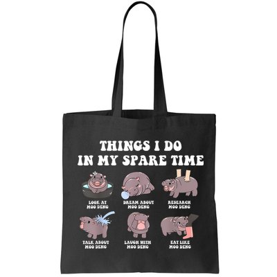 Funny Cute Hippo Moo Deng Things I Do In My Spare Time Meme Bag