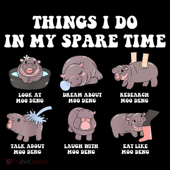 Funny Cute Hippo Moo Deng Things I Do In My Spare Time Meme Poster