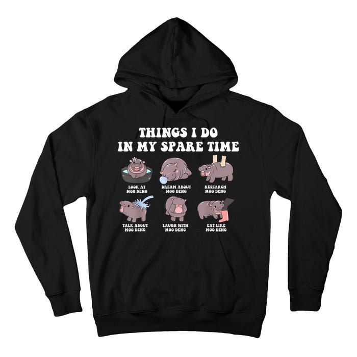 Funny Cute Hippo Moo Deng Things I Do In My Spare Time Meme Tall Hoodie