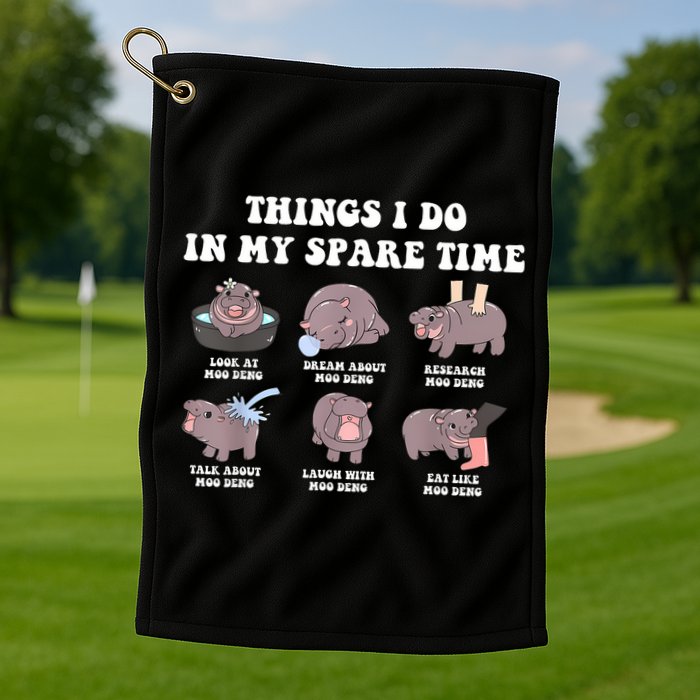 Funny Cute Hippo Moo Deng Things I Do In My Spare Time Meme Golf Towel
