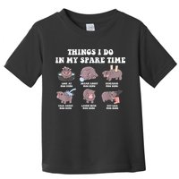 Funny Cute Hippo Moo Deng Things I Do In My Spare Time Meme Toddler T-Shirt