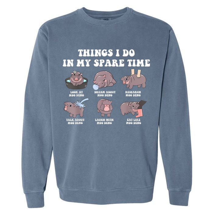 Funny Cute Hippo Moo Deng Things I Do In My Spare Time Meme Garment-Dyed Sweatshirt