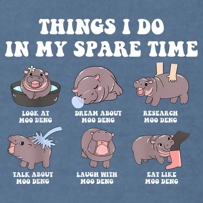 Funny Cute Hippo Moo Deng Things I Do In My Spare Time Meme Garment-Dyed Sweatshirt