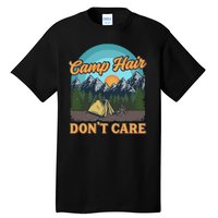 Funny Camp Hair Don't Care Tall T-Shirt