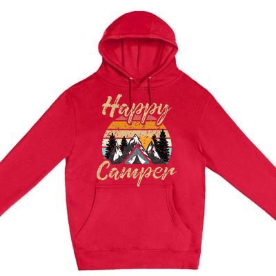 Funny Camping Hiking Lover Present Happy Camper Gift Premium Pullover Hoodie