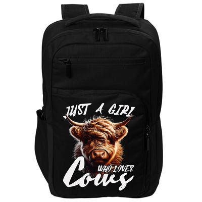 Funny Cute Highland Cow Just A Girl Who Loves Cows Impact Tech Backpack