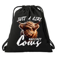 Funny Cute Highland Cow Just A Girl Who Loves Cows Drawstring Bag
