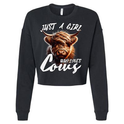 Funny Cute Highland Cow Just A Girl Who Loves Cows Cropped Pullover Crew