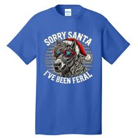 Funny Christmas Horse Saying Sorry Santa IVe Been Feral Cool Gift Tall T-Shirt