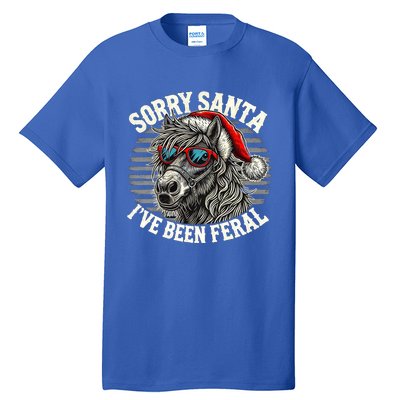 Funny Christmas Horse Saying Sorry Santa IVe Been Feral Cool Gift Tall T-Shirt